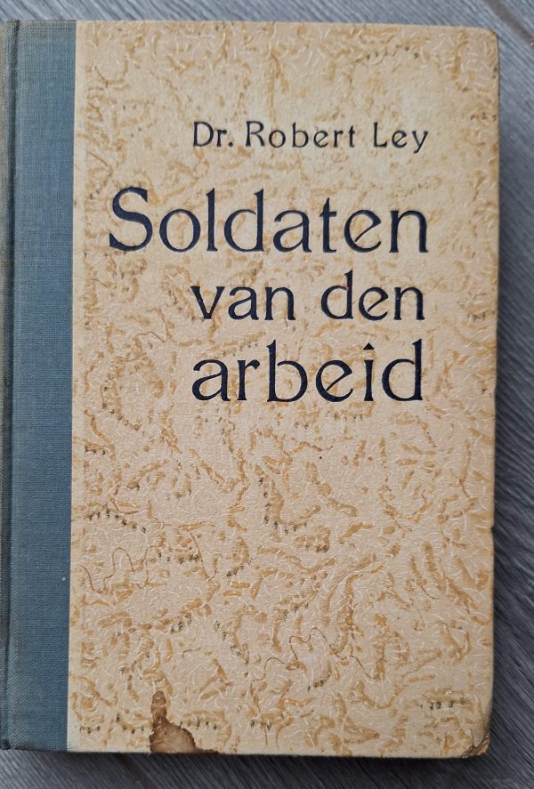 Soldiers of Labour - Dr Ley - Image 1